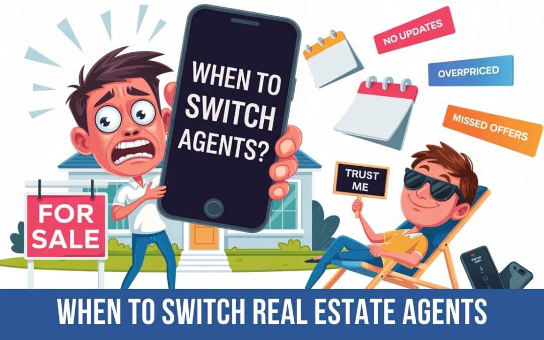 When To Switch Real Estate Agents