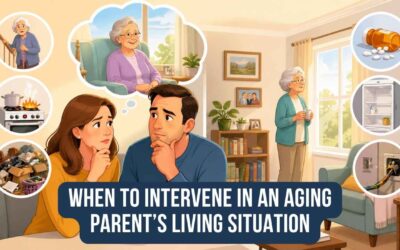 7 Signs It’s Time to Step In for Aging Parents