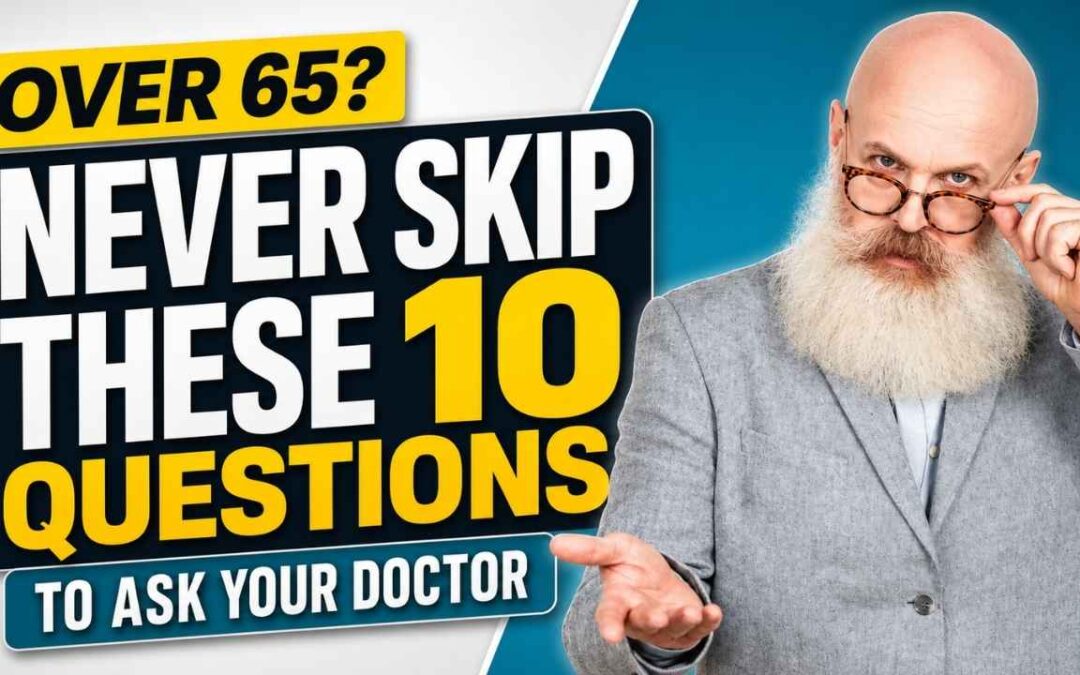 10 Questions to Ask Your Doctor After 65 | Senior Checkup Guide