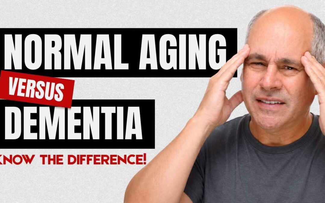 Early Signs of Dementia vs. Normal Aging: Know the Difference